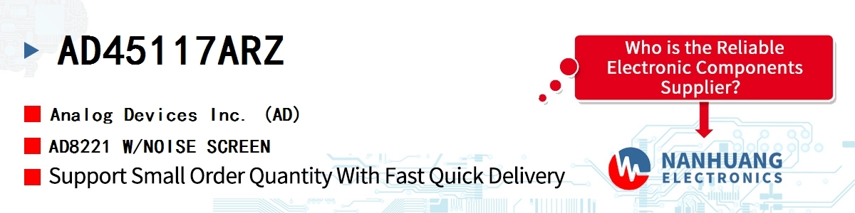 AD45117ARZ ADI AD8221 W/NOISE SCREEN