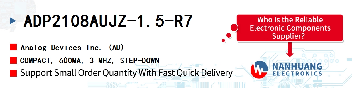 ADP2108AUJZ-1.5-R7 ADI COMPACT, 600MA, 3 MHZ, STEP-DOWN