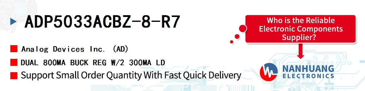 ADP5033ACBZ-8-R7 ADI DUAL 800MA BUCK REG W/2 300MA LD