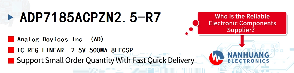 ADP7185ACPZN2.5-R7 ADI IC REG LINEAR -2.5V 500MA 8LFCSP