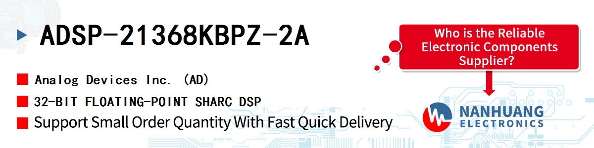 ADSP-21368KBPZ-2A ADI 32-BIT FLOATING-POINT SHARC DSP