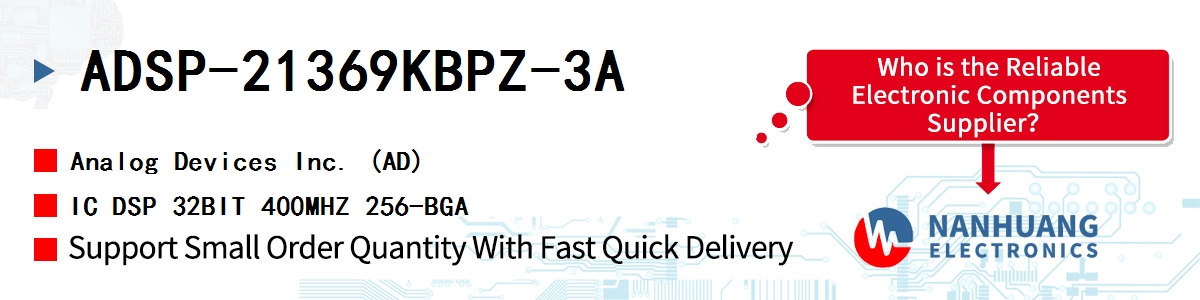 ADSP-21369KBPZ-3A ADI IC DSP 32BIT 400MHZ 256-BGA