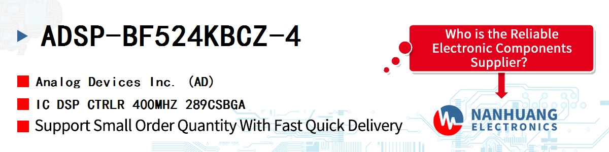 ADSP-BF524KBCZ-4 ADI IC DSP CTRLR 400MHZ 289CSBGA