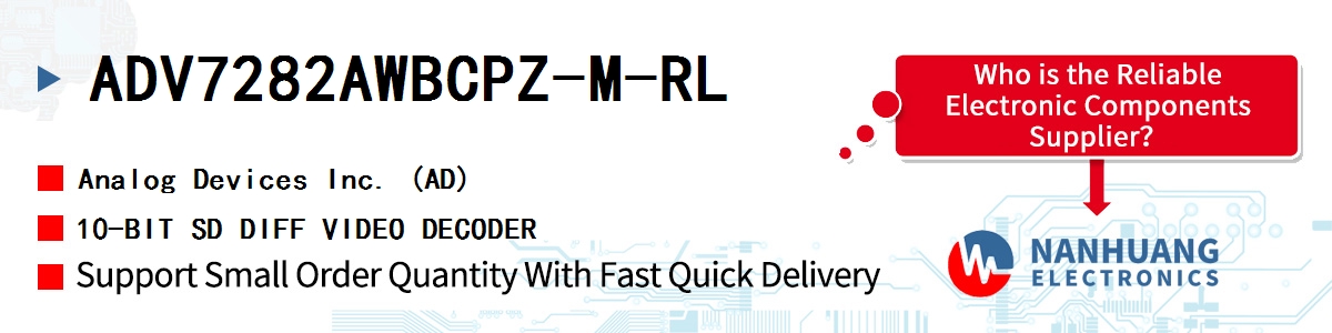 ADV7282AWBCPZ-M-RL ADI 10-BIT SD DIFF VIDEO DECODER