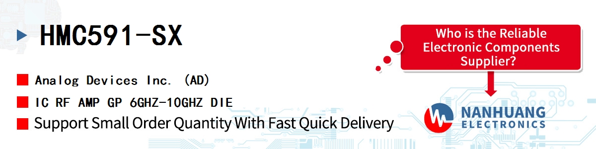 HMC591-SX ADI IC RF AMP GP 6GHZ-10GHZ DIE