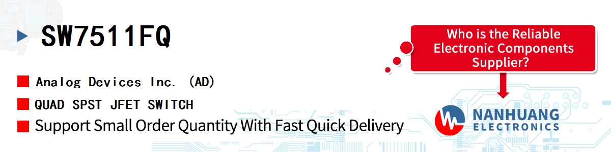 SW7511FQ ADI QUAD SPST JFET SWITCH